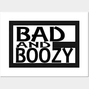 Bad And Boozy T-shirt Posters and Art